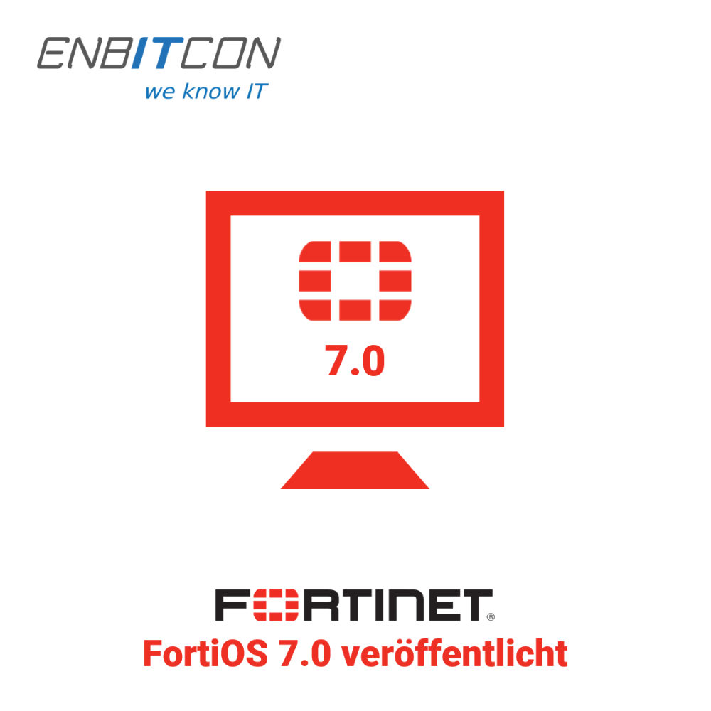 Fortinet FortiOS 7.0 veröffentlicht Blog
