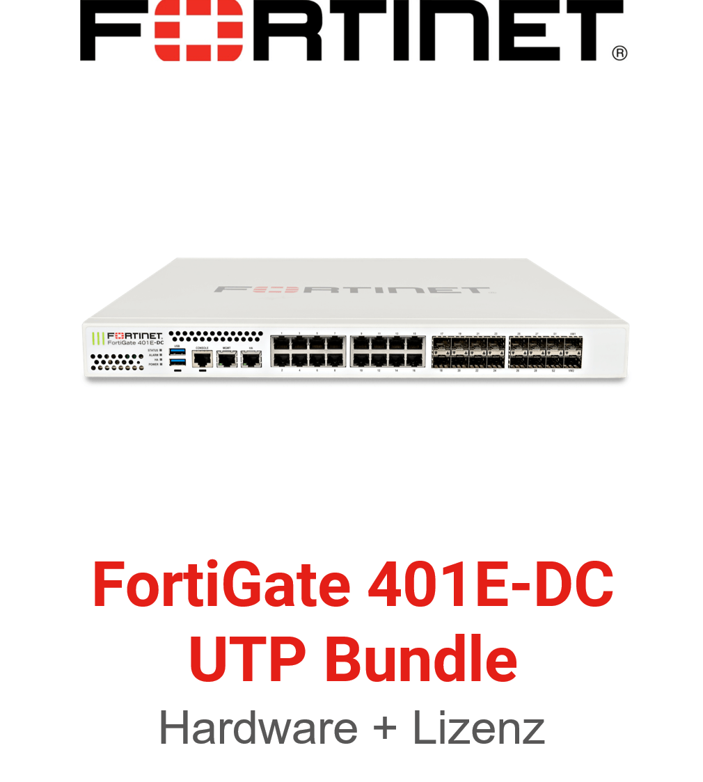 Fortinet FortiGate-401E-DC UTM/UTP Bundle (Hardware + Lizenz)